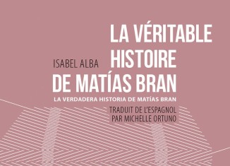 Isabel Alba La véritable histoire de Matías Bran