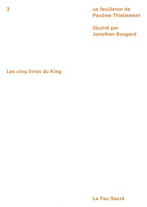 Pacôme Thiellement (ill. Jonathan Bougard)
Les Cinq Livres du King