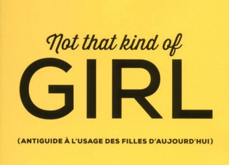 Lena Dunham -  Not That Kind of Girl (Belfond)