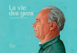 La vie des gens (nouvelle édition)
François Morel, Martin Jarrie